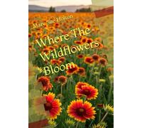 Where The Wildflowers Bloom