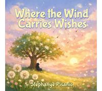 Where the Wind Carries Wishes