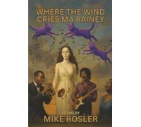 Where the Wind Cries Ma Rainey