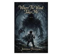 WHERE THE WIND TAKES ME