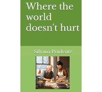 Where the world doesn't hurt