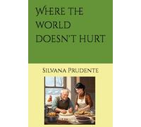 Where the world doesn't hurt