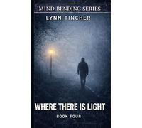 Where There is Light: 4
