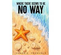 WHERE THERE SEEMS TO BE NO WAY
