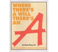 Where There's a Will There's an A: How to Get Better Grades in High School (2-disc DVD Set & Seminar Manual)
