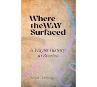 Where theWay Surfaced: A Wayist History in Stories