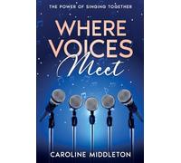 Where Voices Meet: The Power of Singing Together