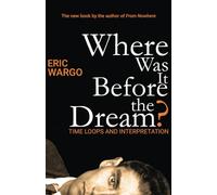 Where Was It Before the Dream?: Time Loops and Interpretation