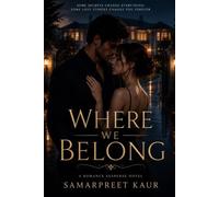 Where We Belong: Sometimes Finding Home Is Uncovering What We Lost
