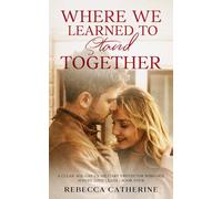 Where We Learned to Stand Together: A Clean Age-Gap Ex-Military Protector Romance