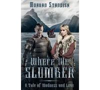 Where We Slumber: A tale of madness and love