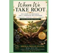 Where We Take Root: Ten Sessions to Build a Strong Foundation for Marriage Premarital Couples Counseling