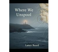 Where We Unspool