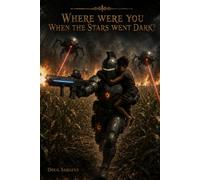 Where were you when the stars went dark?