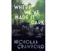 Where We've Made It Dark
