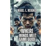 Where Winds Meet Game Guide: An easy-to-understand guide, covering exploration, combat, Mystic Arts, life paths, and multiplayer