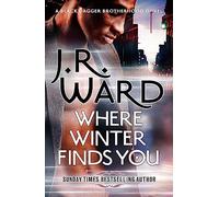 Where Winter Finds You: a Black Dagger Brotherhood novel