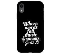 Where Words Fail Music Speaks Music Lover Citazione Art Custodia per iPhone XR