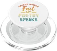 Where Words Fail My Poetry Speaks Writer Citazione PopSockets PopGrip per MagSafe