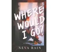 Where Would I Go?
