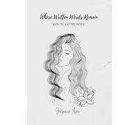 Where Written Words Remain: Route to My Soul