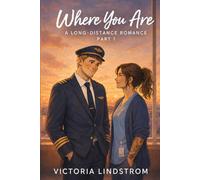 Where You Are: A Long-Distance Romance