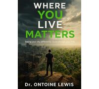 Where You Live Matters