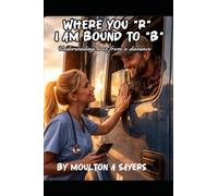 WHERE YOU "R" I AM BOUND TO "B": Understanding Love from a distance