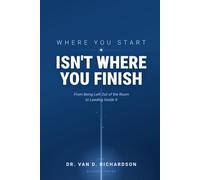 Where You Start Isn't Where You Finish: From Being Left Out of the Room to Leading Inside It