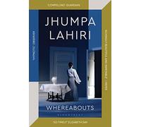 Whereabouts: Jhumpa Lahiri