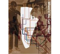 Where'd You Get Those? by Bobbito Garcia (2006-11-02)