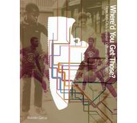 Where'd You Get Those?: New York City's Sneaker Culture: 1960-1987; Classic Edition