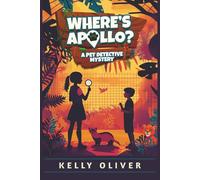 Where's Apollo: A Pet Detective Mystery for Kids: 2