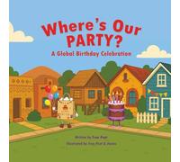 Where's Our PARTY?: A Global Birthday Celebration