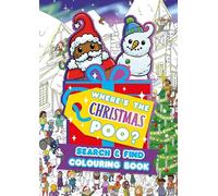 Where's the Christmas Poo? A Search and Find Colouring Book