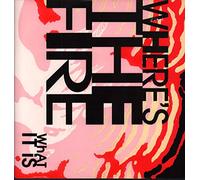 WHERE'S THE FIRE - WHERE'S THE FIRE / WHAT IT IS