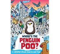 Where's the Penguin Poo?: A Brrrr-illiant Search and Find