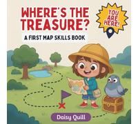 Where's the Treasure?: A First Map Skills Book for Kids Ages 4-8 (A Rhyming Treasure Map Adventure and Pirate Map Read Aloud)