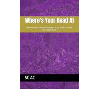 Where's Your Head At: Note Book for all your thoughts. Easy To Use. Simple Gift. Blank Book