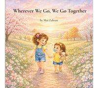 Wherever We Go, We Go Together
