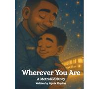 Wherever You Are: A Metro Kid Story
