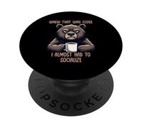 Whew That Was Close I Almost Had To Socialize PopSockets PopGrip Adesivo