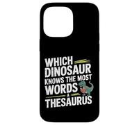 Which Dinosaur Knows The Most Words A Thesaurus - Custodia per iPhone 14 Pro Max