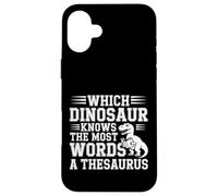 Which Dinosaur Knows The Most Words A Thesaurus |- Custodia per iPhone 16 Plus