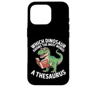 Which Dinosaur Knows The Most Words A Thesaurus - Custodia per iPhone 16 Pro