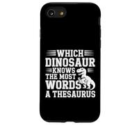 Which Dinosaur Knows The Most Words A Thesaurus |- Custodia per iPhone SE (2020) / 7/8