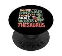 Which Dinosaur Knows The Most Words A Thesaurus |- PopSockets PopGrip Adesivo