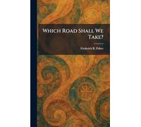 Which Road Shall We Take?