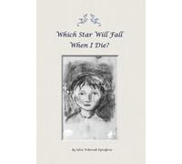 Which Star Will Fall When I DIe