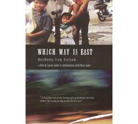 WHICH WAY IS EAST: NOTEBOOKS FROM VIETNAM